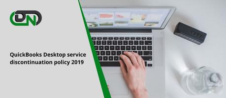 QuickBooks Desktop service 2019 discontinuation policy QuickBooks Desktop service 2019 discontinuation policy