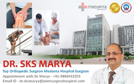 Dr. SKS Marya Orthopaedic Surgery Medanta