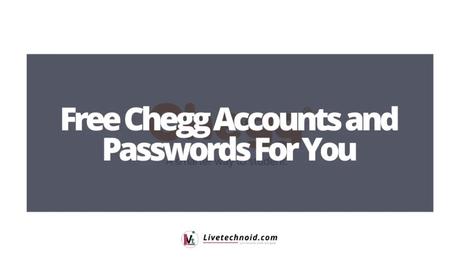 Free Chegg Accounts and Passwords For You