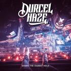 Durcel Haze: Down the Rabbit Hole