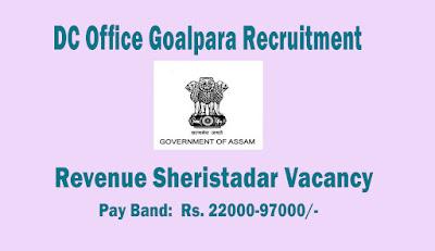 DC Office Goalpara Recruitment 2022 - Revenue Sheristadar Vacancy