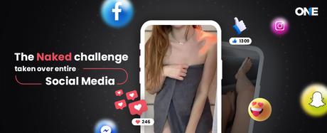 The Naked Challenge Has Taken Over Entire Social Media