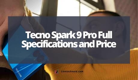 Tecno Spark 9 Pro Full Specifications and Price