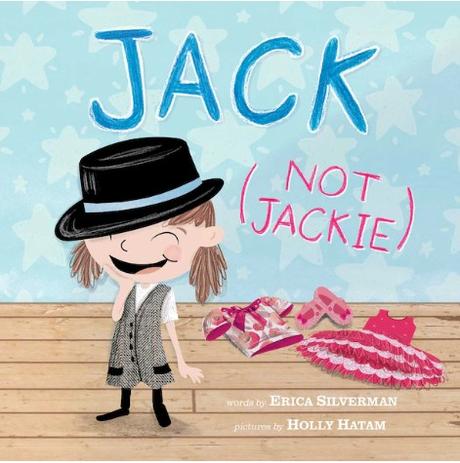 Book Jack (Not Jackie) by Erica Silverman Illustrator Holly Hatam
