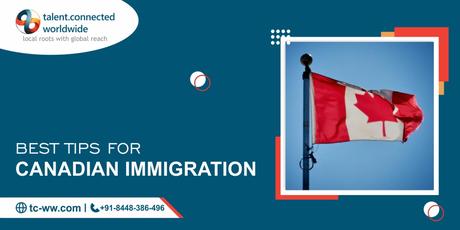 Best tips for Canadian immigration