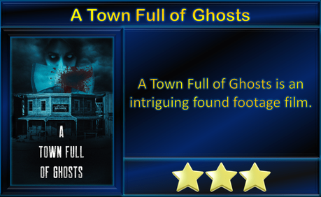 A Town Full of Ghosts (2022) Movie Review ‘Found Footage 101’