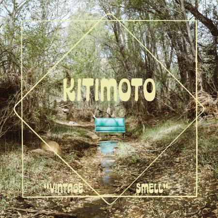 Kitimoto: Vintage Smell