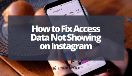 How to Fix Access Data Not Showing on Instagram