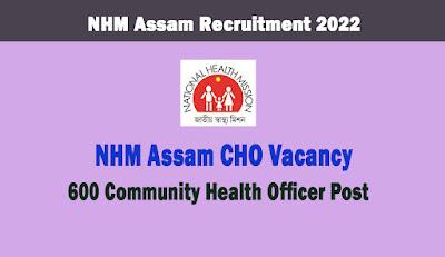 NHM Assam Recruitment 2022 - Apply Online 600 Community Health Officer Post