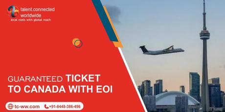 Guaranteed ticket to Canada with EOI