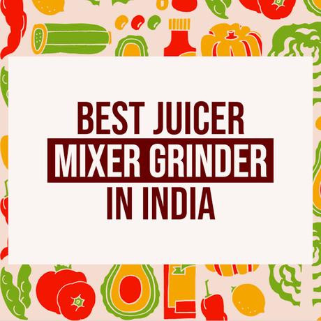 Best Juicer Mixer Grinder in India