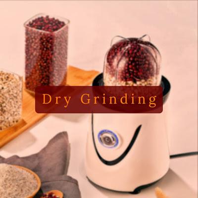 What is Dry Grinding