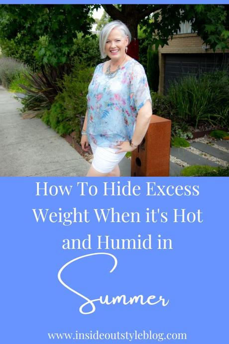 How To Hide Excess Weight When it's Hot and Humid in Summer