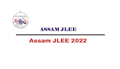 Assam JLEE 2022 - Application Form, Exam Dates, Pattern, Syllabus