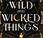 Maggie Reviews Wild Wicked Things Francesca