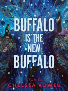Danika reviews Buffalo is the New Buffalo by Chelsea Vowel