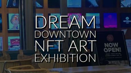 Dream_Downtown_presents_the_NFT_art_gallery_in_collaboration_with