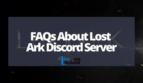 FAQs About Lost Ark Discord Server