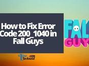 Error Code 200_1040 Fall Guys