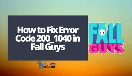 How to Fix Error Code 200_1040 in Fall Guys