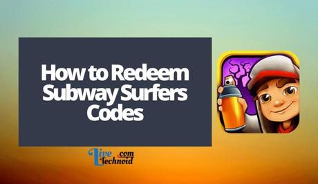 How to Redeem Subway Surfers Codes