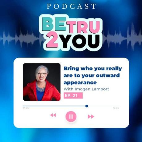 Bring Who You Really Are to Your Outward Appearance – Podcast Interview