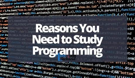 Reasons You Need to Study Programming