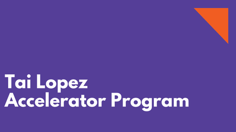 Tai Lopez Accelerator Program Review 2022– Is This Course Worth?