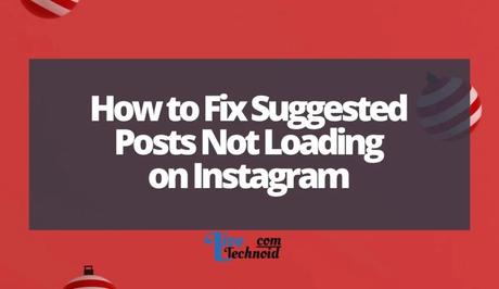 How to Fix Suggested Posts Not Loading on Instagram