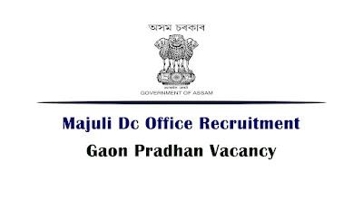 Majuli Dc Office Recruitment 2022 - Apply 05 Gaon Pradhan Vacancy