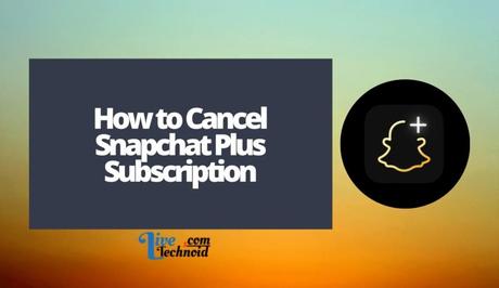 How to Cancel Snapchat Plus Subscription