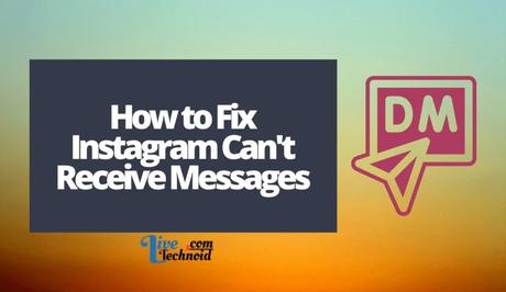 How to Fix Instagram Can't Receive Messages