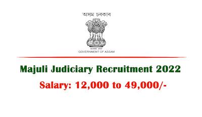 Majuli Judiciary Recruitment 2022 – 7 Peon, Chowkidar & Other Vacancy