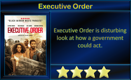 Executive Order (2020) Movie Review ‘Disturbing Glimpse into a Potential Dark Reality’