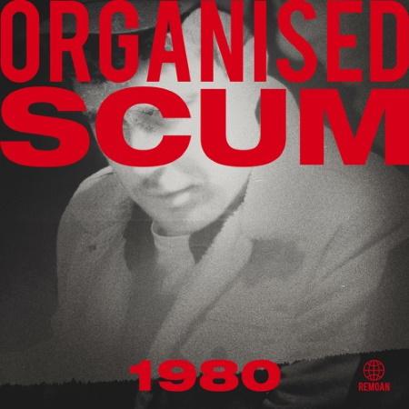 Organised Scum: 1980