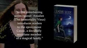 AUTHOR SPOTLIGHT AND INTERVIEW WITH CHRISTINE AMSDEN - AUTHOR OF CASSIE SCOT PARANORMAL DETECTIVE
