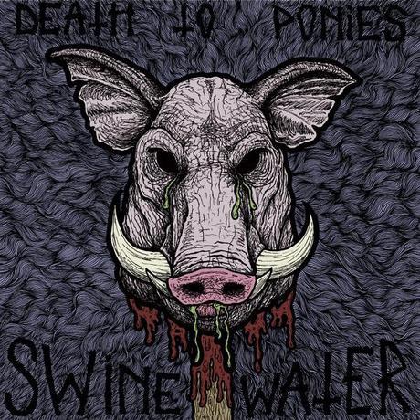 Death To Ponies - Swine Water (EP)