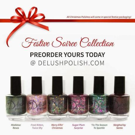 Press Release: Delush Polish - The Festive Soiree Collection Press Release: Delush Polish - The Festive Soiree Collection