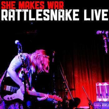 REVIEW: She Makes War - 'Rattlesnake Live' (My Big Sister Records)