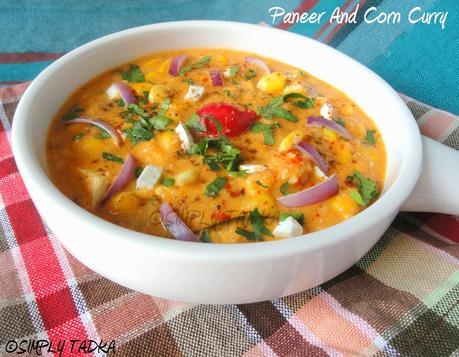 Paneer and Corn Curry- A Tribute to Tarla Dalalji