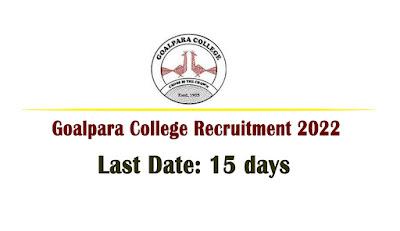 Goalpara College Recruitment 2022 -  Apply  For Garde III Vacancies