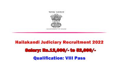 Hailakandi Judiciary Recruitment 2022 | Apply 06 Peon and  Chowkidar Posts