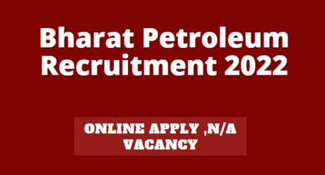 Bharat Petroleum Recruitment 2022– Online Apply,Junior Executive Vacancy Bharat Petroleum Recruitment