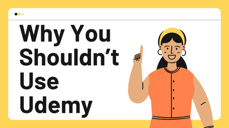 Why You Shouldn’t Use Udemy : My Personal Thoughts