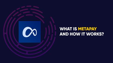 What is Metapay and how it works