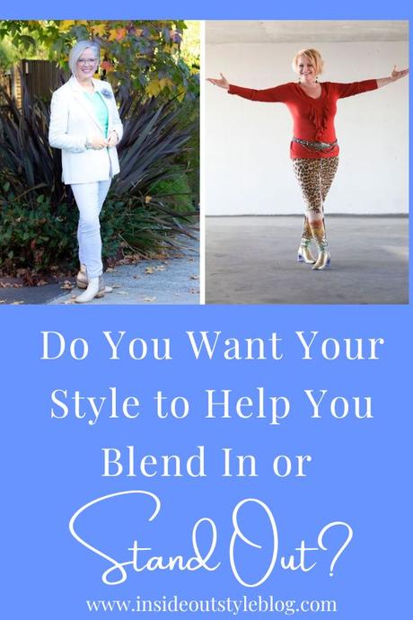 Do You Want Your Style to Help You Blend In or Stand Out?