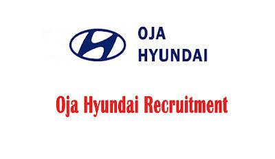 Oja Hyundai Recruitment 2022 - General Manager, CRM & Service Adviser Post