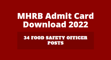 MHRB Admit Card Download 2022 – 34 Food Safety Officer Posts Written Test