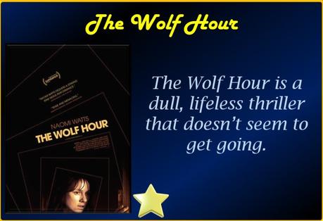 The Wolf Hour (2019) Movie Review