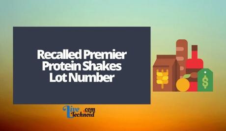 Recalled Premier Protein Shakes Lot Number